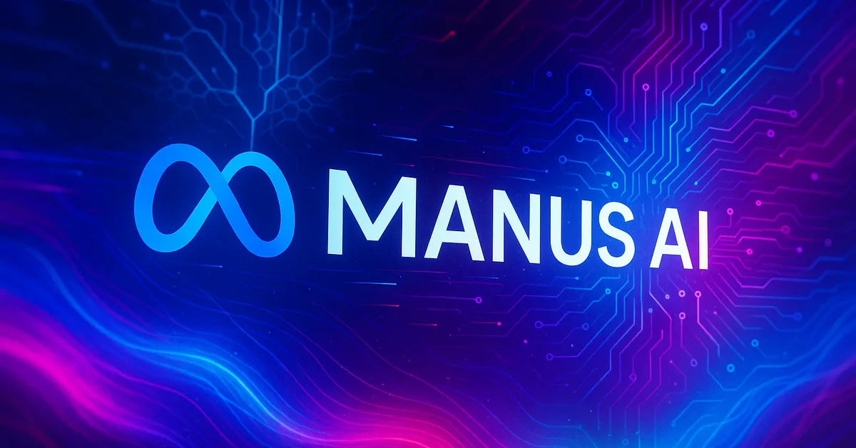 How Meta's Acquisition of AI Startup Manus AI will Impact AGI and Agentic AI Market in 2026